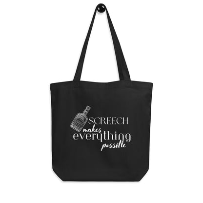 Screech Makes Everything Possible Tote Bag