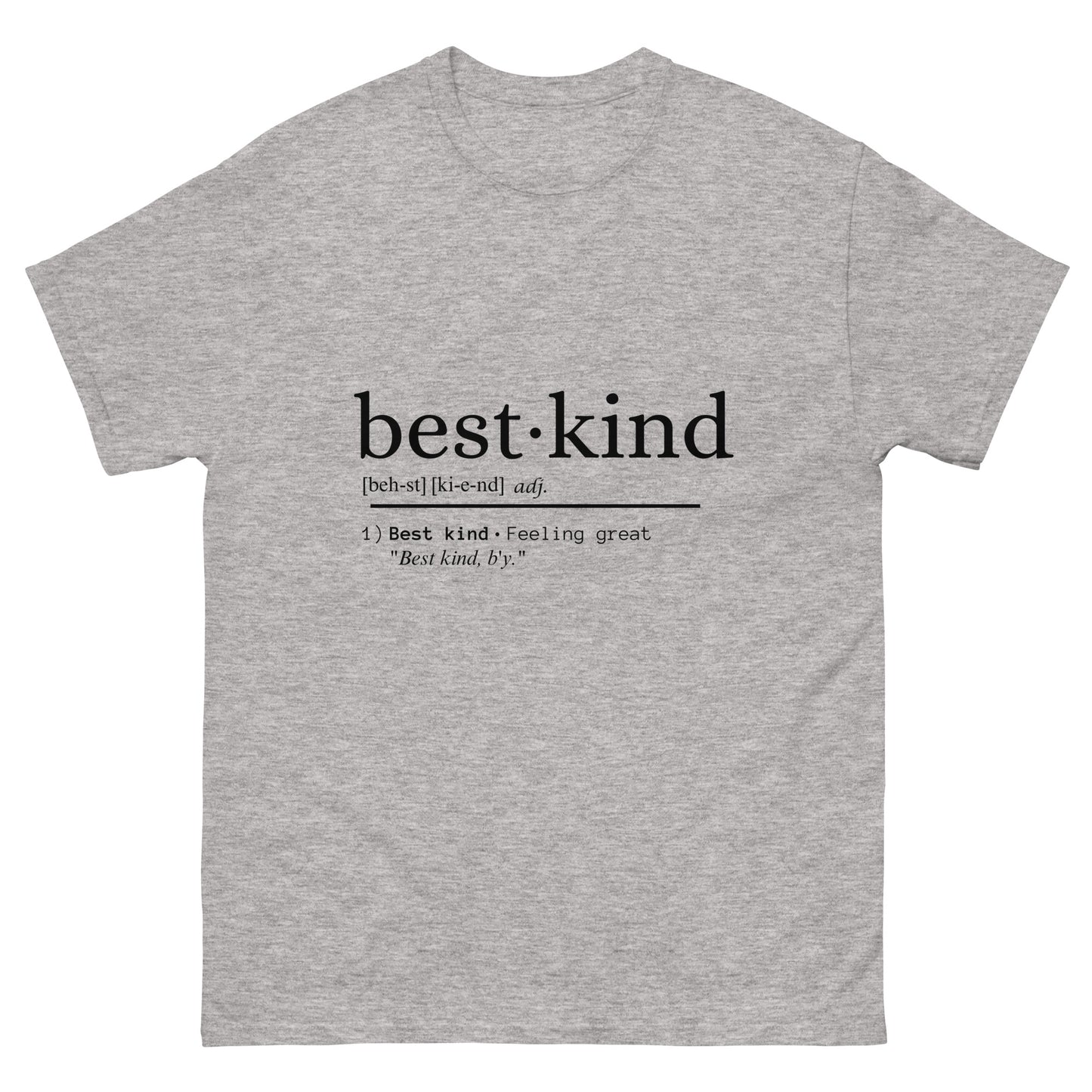 Best Kind Classic T-Shirt