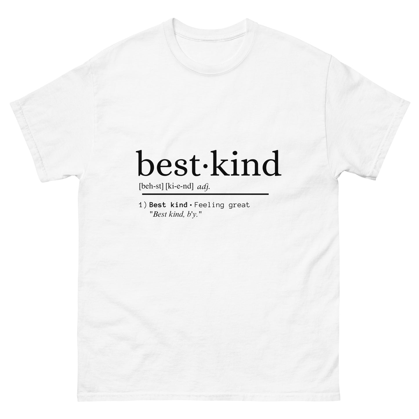 Best Kind Classic T-Shirt